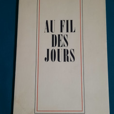 AU FIL DES JOURS* MAGDELEINE TRIANDAFIL/ DEDICAȚIE, AUTOGRAF/1969