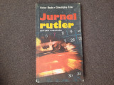 JURNAL RUTIER - VICTOR BEDA, GHEORGHE ENE Ed. Albatros 1983 RF24/1