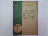 DARWINISM SI SELECTIE FORESTIERA-LAZARESCU C.-1955 Z1.