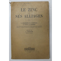 LE ZINC ET SES ALLIAGES par R. GRUNBERG ...E .WAGNER , 1946