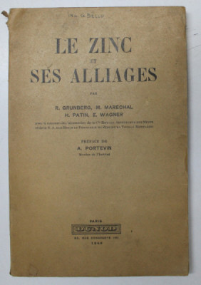 LE ZINC ET SES ALLIAGES par R. GRUNBERG ...E .WAGNER , 1946 foto