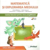 Matematica si explorarea mediului. Caietul elevului pentru clasa pregatitoare