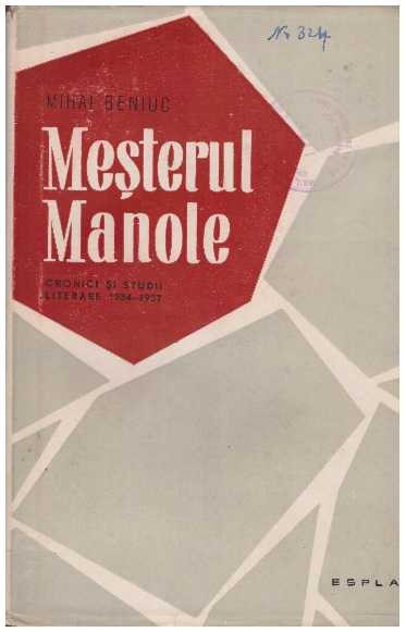 Mihai Beniuc - Mesterul Manole - cronici si studii literare 1934-1957 - 127317