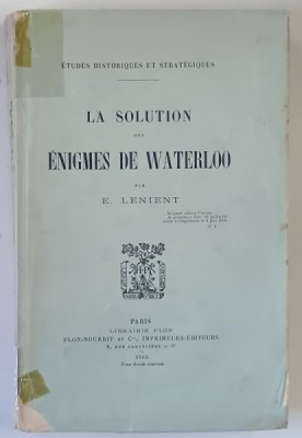 LA SOLUTION DES ENIGMES DE WATERLOO par E. LENIENT , 1915 foto