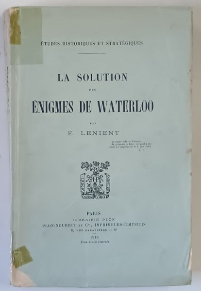 LA SOLUTION DES ENIGMES DE WATERLOO par E. LENIENT , 1915