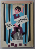 SUS CORTINA ! de VASILE COJOCARU , ilustratii de ELENA MUNTEANU , 1965