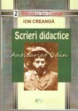 Cumpara ieftin Ion Creanga. Scrieri Didactice