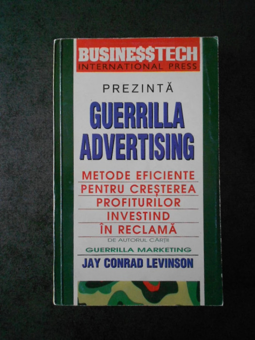 Jay Conrad Levinson - Guerrilla advertising