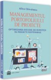 Managementul portofoliului de proiecte - Alina Chivulescu