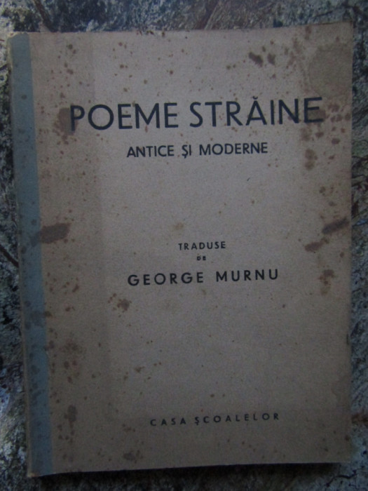 POEME STRAINE ANTICE SI MODERNE - GEORGE MURNU