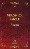 Poeme | Veronica Micle, Cartea Romaneasca educational