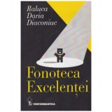 Raluca Daria Diaconiuc - Fonoteca excelentei - 130134
