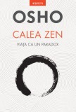 Cumpara ieftin Osho. Calea Zen. Viata ca un paradox, Litera