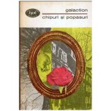 Gala Galaction - Chipuri si popasuri - confesiuni literare - 112735