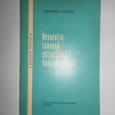 Gheorghe P. Apostol - Revolutia tehnico-stiintifica contemporana