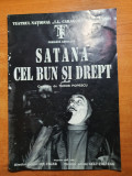 Teatrul national 1998-1999 - satana cel bun si drept-mihai fotino,maria buza