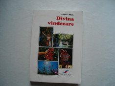 Divina vindecare - Ellen G. White foto