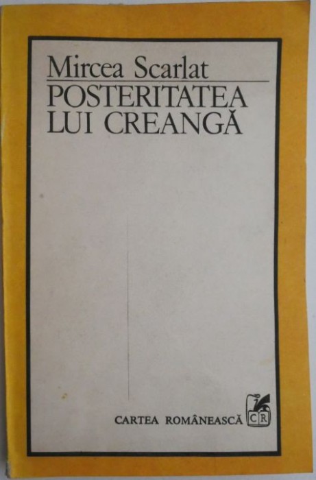 Posteritatea lui Creanga &ndash; Mircea Scarlat