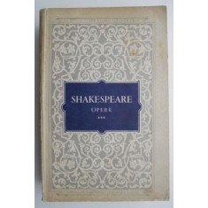 Opere, vol. III. Cei doi tineri din Verona. Zadarnicele chinuri ale dragostei. Visul unei nopti de vara. Mult zgomot pentru nimic - William Shakespear