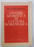 GANDIRE AFORISTICA IN CULTURA ROMANEASCA de MARIN VOICULESCU , 1986 , DEDICATIE *