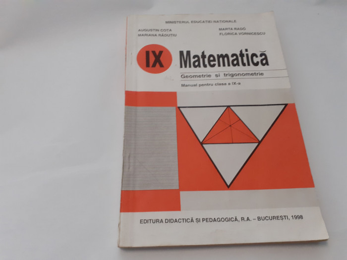 MATEMATICA GEOMETRIE SI TRIGONOMETRIE Manual pentru clasa a IX-a - Augustin Cota