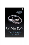 The Stranger I Married - Paperback brosat - Sylvia Day - Penguin Books Ltd