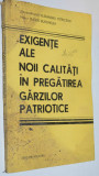 Exigente ale noii calitati in pregatirea Garzilor Patriotice 1987