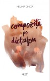 Compozitii pe dictafon &ndash; Melania Cincea