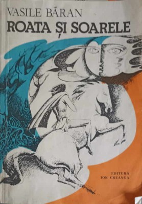 ROATA SI SOARELE-VASILE BARAN-249598 foto