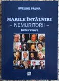 Marile intalniri, Nemuritorii - Eveline Pauna