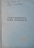 Logica matematica Teoria algoritmilor A. A. Markov carte matematica anticariat stare buna