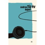 T&iacute;z &eacute;v - Andrea Bajani