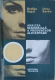 Analiza Senzoriala A Produselor Alimentare - Rodica Segal, Irina Barbu , G189