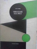 Vibratoare Electrice - Silviu Darie, Editura Tehnica, 1987, Carte Electrotehnica, Coperta Cartonata, 214 Pagini