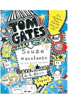 Tom Gates 2. Scuze Excelente, Liz Pichon - Editura Art foto