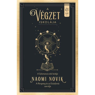 A v&amp;eacute;gzet iskol&amp;aacute;ja - Solomancia I. - Naomi Novik foto