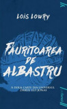 Făuritoarea de albastru (Vol. 2) - PB - Paperback brosat - Lois Lowry - Young Art