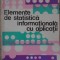 ELEMENTE DE STATISTICA INFORMATIONALA CU APLICATII-O. ONICESCU, V. STEFANESCU-215876