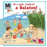 Itt a ny&aacute;r, csuda j&oacute;, a Balaton! - M&aacute;n-V&aacute;rhegyi R&eacute;ka