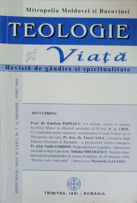 TEOLOGIE SI VIATA. REVISTA DE GANDIRE SI SPIRITUALITATE CRESTINA NR.1-6, IANUARIE-IUNIE 1999-MITROPOLIA MOLDOVEI