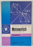 MATEMATICA , GEOMETRIE , MANUAL PENTRU CLASA A VI -A de ION CUCULESCU si CONSTANTIN OTTESCU , 1982
