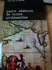 PATRU CALATORII IN INIMA CIVILIZATIILOR de HENRI DE LA BASTIDE,BUC.1994
