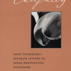 Open Me Carefully: Emily Dickinson's Intimate Letters to Susan Huntington Dickinson - Emily Dickinson