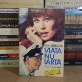 ION GRECEA - VIATA NU IARTA ( ROMAN ) , 1974 *