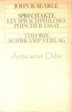 Cumpara ieftin Sprechakte. Ein Sprachphilosophischer Essay - John R. Searle