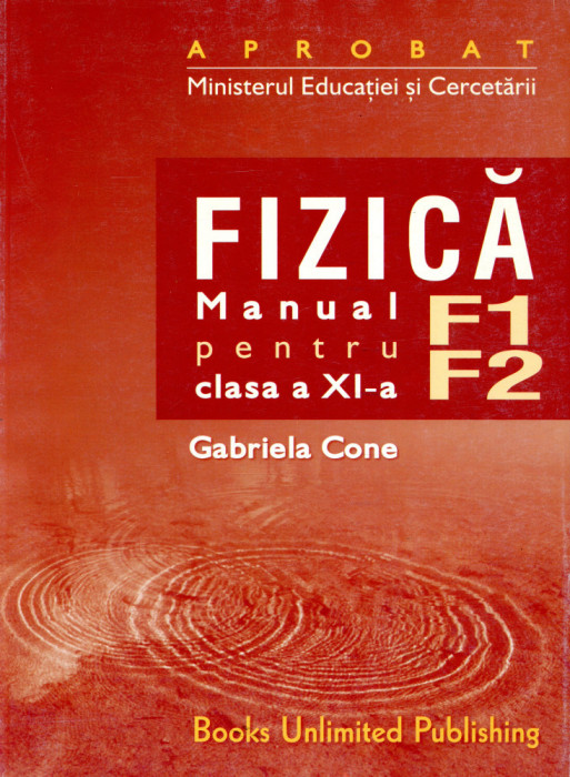 Manual fizica F1+F2 clasa a XI-a - Gabriela Cone