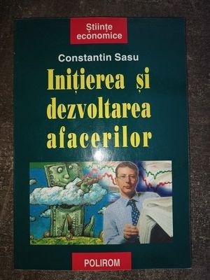 Initierea si dezvoltarea afacerilor- Constantin Sasu foto