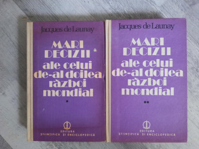 Mari decizii ale celui de-al doilea razboi mondial de Jacques de Launay foto