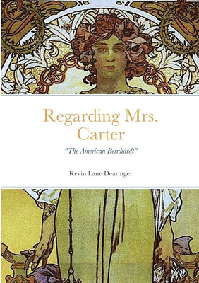 Regarding Mrs. Carter: A monologue for stage performance foto