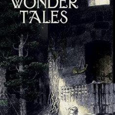 Wonder Tales: The Book of Wonder and Tales of Wonder